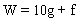 Подпись: W = 10g + f